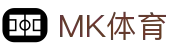 MK体育-中国官方平台-中国站在线登录